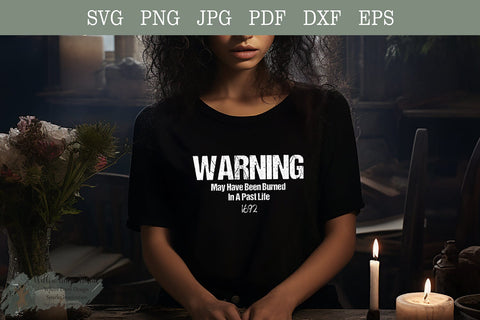 Witch Trials WARNING May Have Been Burned in a Past Life SVG Willow Paige Farms 