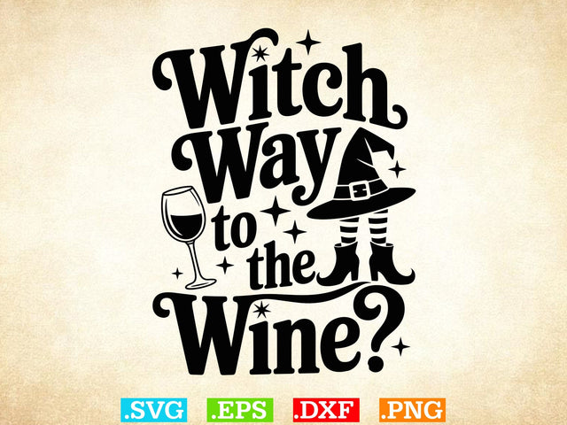 Witch Way To The Wine Svg, Witch Clipart, Halloween Svg, Halloween Witch DXF SVG Creativeart88 