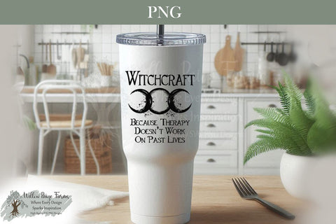 Witchcraft Because Therapy Doesn’t Cover Past Lives PNG | Witchy Sublimation Design | Gothic Dark Humor Quote | Black and White Witchcraft Printable | Shirts Mugs Tote Bags Sublimation Willow Paige Farms 