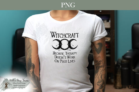 Witchcraft Because Therapy Doesn’t Cover Past Lives PNG | Witchy Sublimation Design | Gothic Dark Humor Quote | Black and White Witchcraft Printable | Shirts Mugs Tote Bags Sublimation Willow Paige Farms 