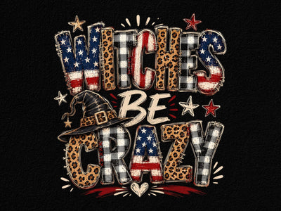 Witches Be Crazy Patriotic PNG Clipart SVG artprintfile 