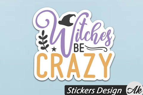 Witches be crazy Stickers Design SVG akazaddesign 