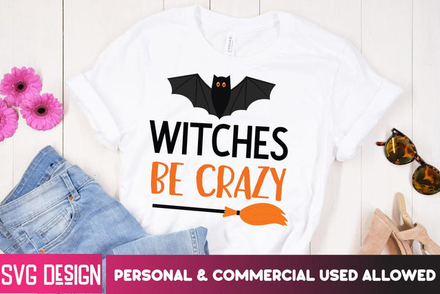 Witches Be Crazy SVG Design, Cut File, Halloween SVG Cut File, Halloween Clipart, Trick or Treat SVG Bundle, Halloween PNG Bundle SVG BlackCatsMedia 