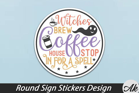 Witches brew coffee house stop in for a spell Round Sign Stickers Design SVG akazaddesign 