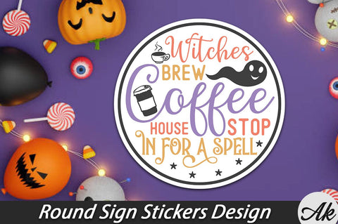 Witches brew coffee house stop in for a spell Round Sign Stickers Design SVG akazaddesign 