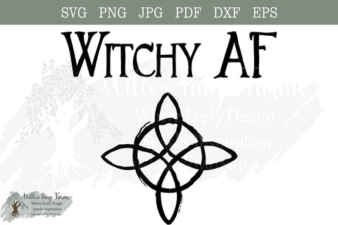 Witchy AF Witches Knot Svg PNG JPG | Witchcraft Sublimation Design | Wiccan Pagan Clipart | Gothic Witch Digital Download | Funny witchy SVG Willow Paige Farms 