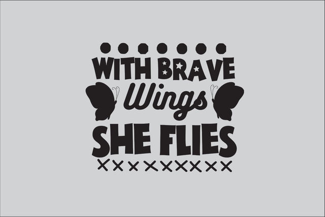 With Brave Wings She Flies SVG DESIGN SVG Rafiqul20606 