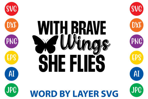With Brave Wings She Flies SVG DESIGN SVG Rafiqul20606 