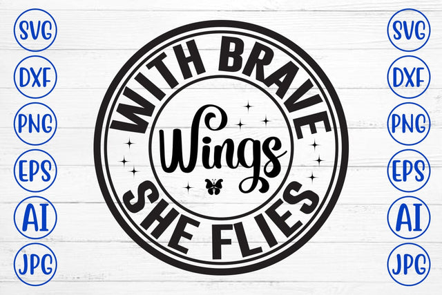 With Brave Wings She Flies SVG SVG Syaman 