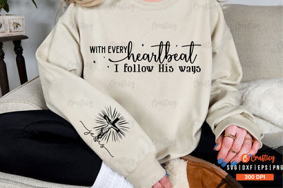 With every heartbeat I follow His ways Sleeve SVG Design SVG Designangry 
