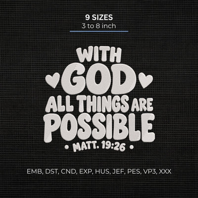 With God All Things Are Possible Embroidery Design – Matthew 19:26 Christian Faith Machine Embroidery File Embroidery/Applique DESIGNS PatternFeed8 