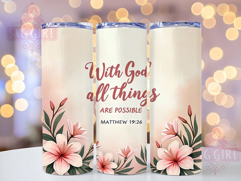 With God All Things Are Possible Tumbler, Christian Tumbler Wrap, Inspirational Bible Verse Tumbler, 20oz Sublimation Design, Faith-Based Drinkware, Religious Quote Tumbler, Matthew 1926 Sublimation SvggirlplusArt 