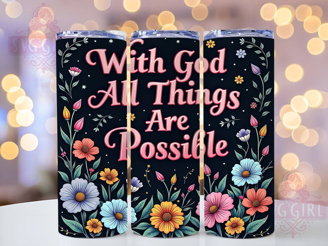 With God All Things Are Possible Tumbler, Inspirational Tumbler Wrap, Bible Verse Tumbler, Matthew 1926 Tumbler, Faith-Based Drinkware, Motivational Quote Tumbler, Christian Sublimation Sublimation SvggirlplusArt 