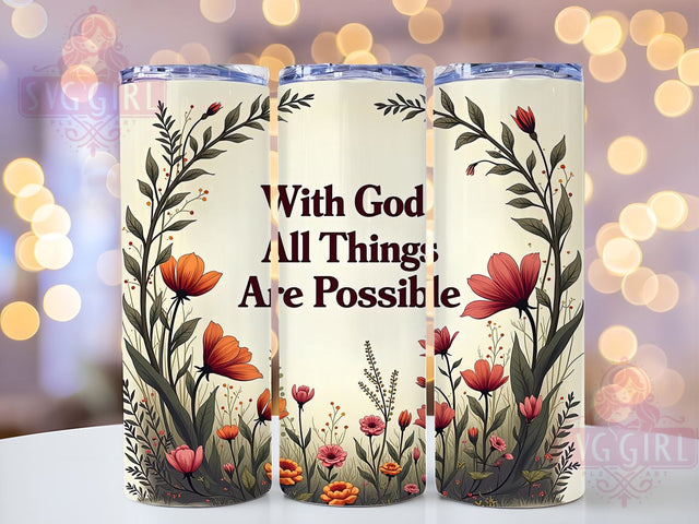 With God All Things Are Possible Tumbler, Inspirational Tumbler Wrap, Bible Verse Tumbler, Matthew 1926 Tumbler, Faith-Based Drinkware, Motivational Quote Tumbler, Christian Sublimation Sublimation SvggirlplusArt 