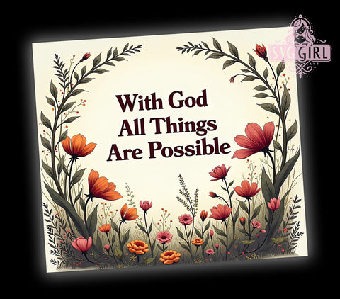 With God All Things Are Possible Tumbler, Inspirational Tumbler Wrap, Bible Verse Tumbler, Matthew 1926 Tumbler, Faith-Based Drinkware, Motivational Quote Tumbler, Christian Sublimation Sublimation SvggirlplusArt 
