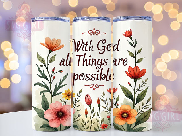 With God All Things Are Possible Tumbler, Inspirational Tumbler Wrap, Bible Verse Tumbler, Matthew 1926 Tumbler, Faith-Based Drinkware, Motivational Quote Tumbler, Christian Sublimation Sublimation SvggirlplusArt 
