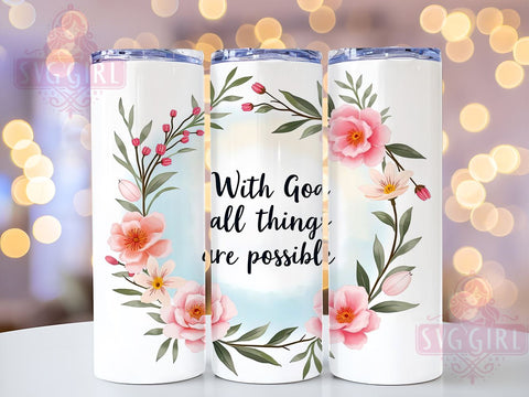With God All Things Are Possible Tumbler, Inspirational Tumbler Wrap, Bible Verse Tumbler, Matthew 1926 Tumbler, Faith-Based Drinkware, Motivational Quote Tumbler, Christian Sublimation Sublimation SvggirlplusArt 