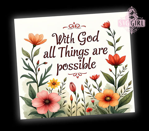With God All Things Are Possible Tumbler, Inspirational Tumbler Wrap, Bible Verse Tumbler, Matthew 1926 Tumbler, Faith-Based Drinkware, Motivational Quote Tumbler, Christian Sublimation Sublimation SvggirlplusArt 