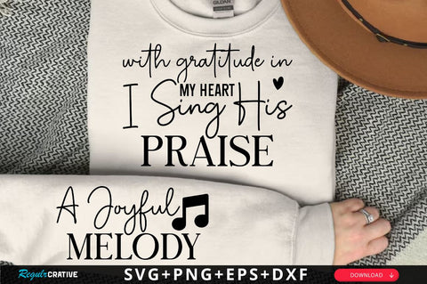 With Gratitude in My Heart I Sing His Praise Sleeve SVG Design, Christian Sleeve SVG, Faith SVG Design, Jesus Sleeve SVG SVG Regulrcrative 