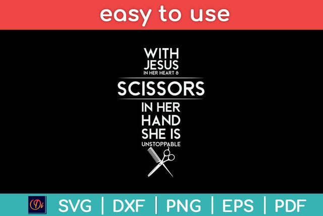 With Jesus In Her Heart And Scissors In Her Hand Hairstylist Svg Design SVG artprintfile 