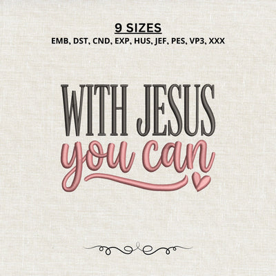 With Jesus You Can Embroidery Design – Christian Faith Inspirational Saying Machine Embroidery File Embroidery/Applique DESIGNS PatternFeed8 