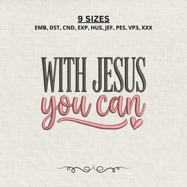 With Jesus You Can Embroidery Design – Christian Faith Inspirational Saying Machine Embroidery File Embroidery/Applique DESIGNS PatternFeed8 