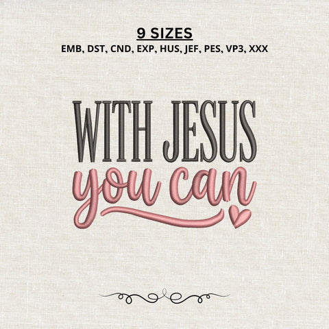 With Jesus You Can Embroidery Design – Christian Faith Inspirational Saying Machine Embroidery File Embroidery/Applique DESIGNS PatternFeed8 