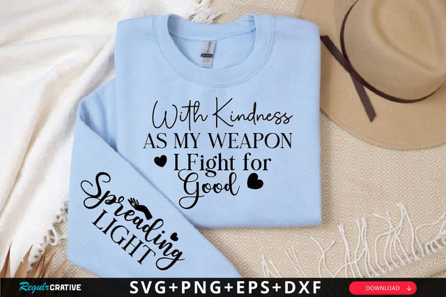 With Kindness as My Weapon I Fight for Good Sleeve SVG Design, Christian Sleeve SVG, Faith SVG Design, Jesus Sleeve SVG, Religious Sleeve SVG SVG Regulrcrative 