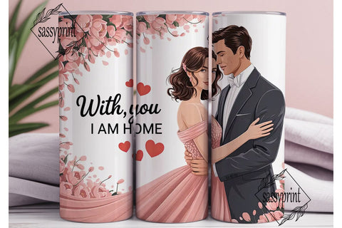 With You I Am Home 20oz Tumbler Wrap Sublimation sassyprint 