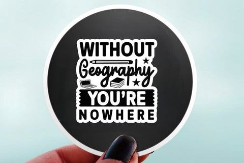 Without Geography Youre Nowhere SVG Angelina750 