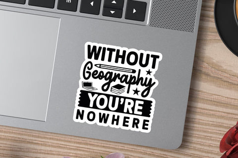 Without Geography Youre Nowhere SVG Angelina750 