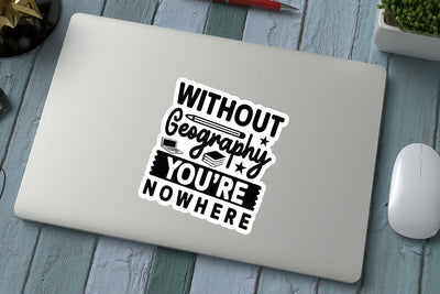 Without Geography Youre Nowhere SVG Angelina750 