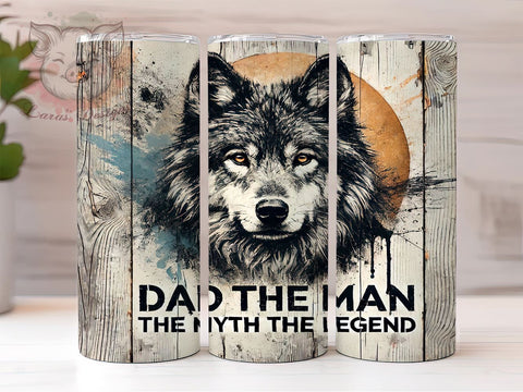 Wolf Dad The Man The Myth 20oz Tumbler Wrap, Wolf Dad Mug, The Man The Myth The Legend Cup, 20oz Drinkware, Father's Day Gift, Wolf Lover Tumbler, Unique Dad Gift Sublimation Lara' s Designs 
