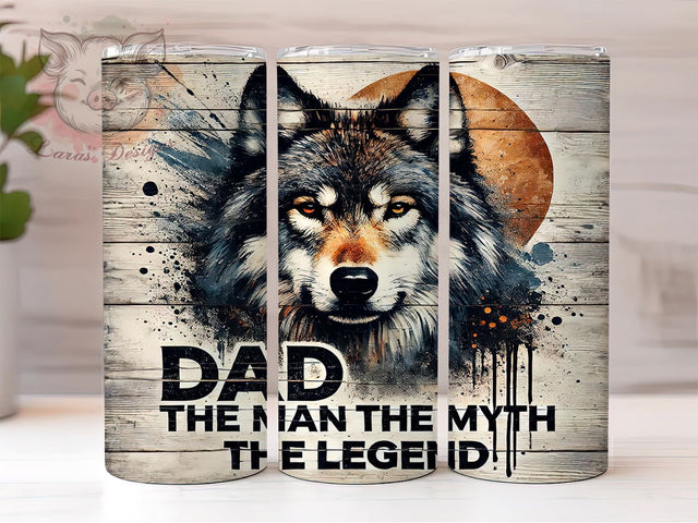 Wolf Dad The Man The Myth 20oz Tumbler Wrap, Wolf Dad Mug, The Man The Myth The Legend Cup, 20oz Drinkware, Father's Day Gift, Wolf Lover Tumbler, Unique Dad Gift Sublimation Lara' s Designs 