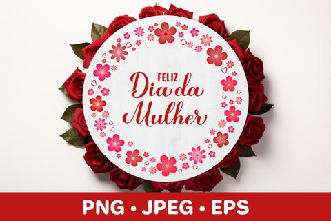 Women’s Day in Portuguese. Floral wreath sublimation design Sublimation LaBelezoka 