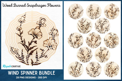 Wood Burned Snapdragon Flowers Wind Spinner Bundle Sublimation Regulrcrative 