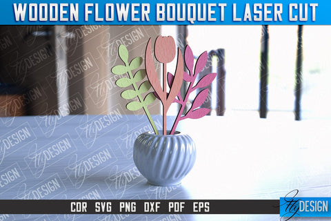 Wooden Bouquet Design | Flower Bouquet Laser Cut Design | Mother’s Day Gift SVG Fly Design 