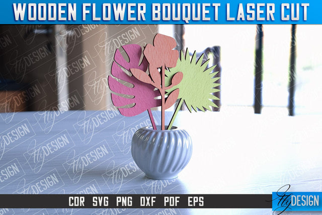 Wooden Bouquet Design | Flower Bouquet Laser Cut Design | Mother’s Day Gift SVG Fly Design 