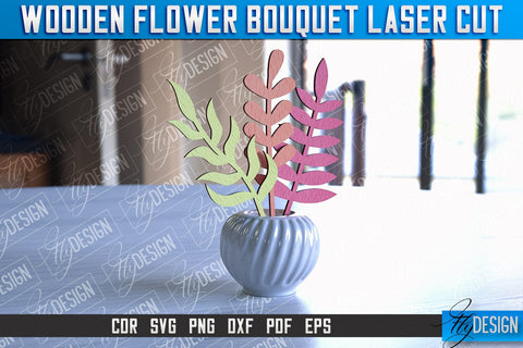 Wooden Bouquet Design | Flower Bouquet Laser Cut Design | Mother’s Day Gift SVG Fly Design 
