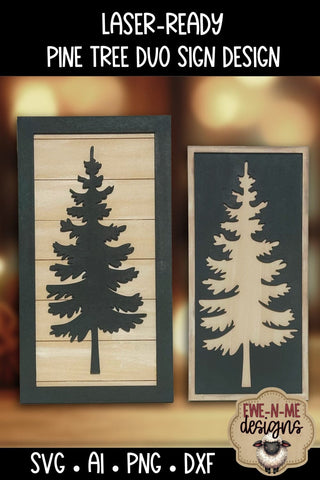 Woodland Pine Tree Sign Design | Two Laser Cut Files in One SVG Ewe-N-Me Designs 