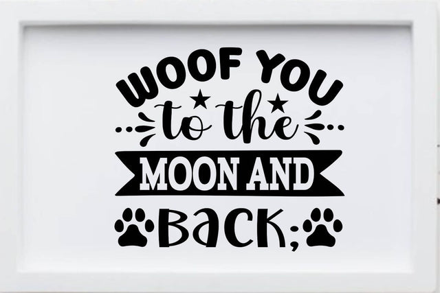 Woof you to the moon and back; SVG Angelina750 