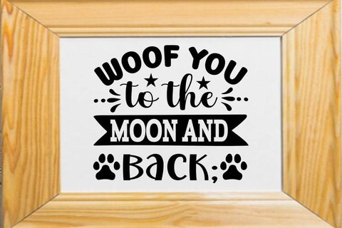 Woof you to the moon and back; SVG Angelina750 
