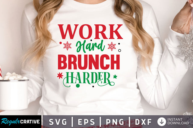 work hard brunch harder SVG Design SVG Regulrcrative 
