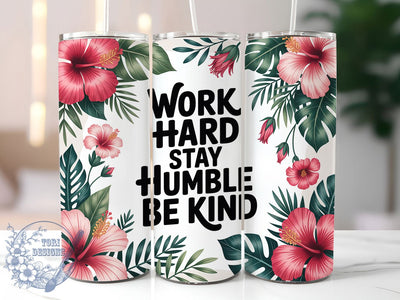 Work Hard Quote 20oz Tumbler, Inspirational Gift, Sublimation Wrap, Positive Mug, 20oz Tumbler Design, Work Hard Quote, Motivational Theme Sublimation ToriDesigns 