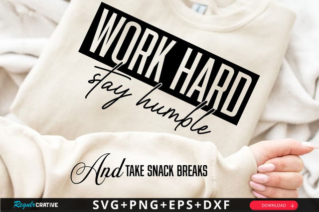Work Hard Stay Humble Sleeve SVG Design SVG Regulrcrative 