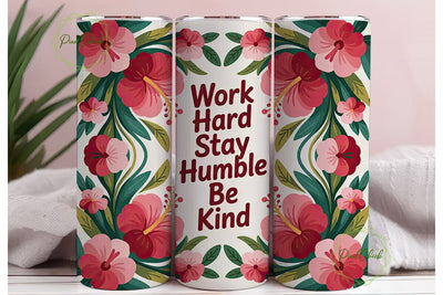 Work Hard Stay Humble Tumbler Wrap Sublimation PixelChick 