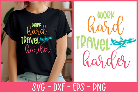 Work Hard Travel Harder SVG | Vacation Quote SVG B Renee Design 