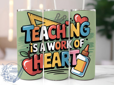Work of Heart 20oz Tumbler, Inspirational Teacher Quote, Teaching is a Work of Heart Wrap, Education Sublimation Design, 20oz Tumbler Wrap, Sublimation Design PNG, Teacher Gift Sublimation ToriDesigns 