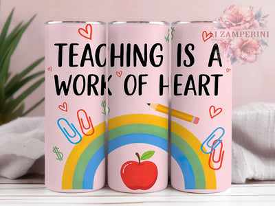 Work of Heart School 20oz Tumbler, Teacher Life, Educational Theme, Cheerful Design, School Motif, Skinny Tumbler, Sublimation PNG Sublimation Li Zamperini 