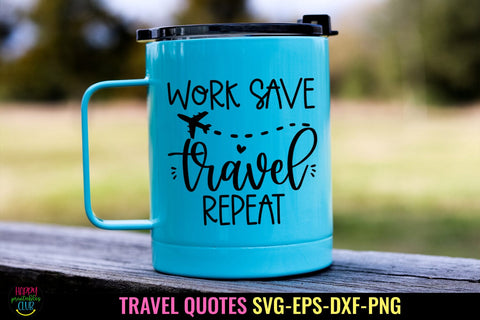 Work Save Travel Repeat I Travel SVG I Vacation SVG Cut File SVG Happy Printables Club 